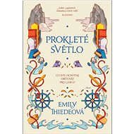 Prokleté světlo - Emily Thiedeová