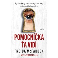 Pomocníčka ťa vidí - Freida McFadden