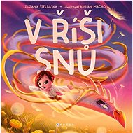 V říši snů - Zuzana Štelbaská; Adrián Macho