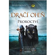 Dračí oheň Proroctví - Kristina Hlaváčková