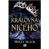 Královna ničeho - Holly Black