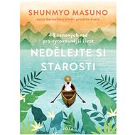 Nedělejte si starosti - Shunmyo Masuno
