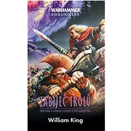 Zabíječ trolů - William King
