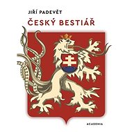 Český bestiář - Jiří Padevět  Jiří Padevět
