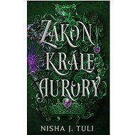 Zákon krále Aurory - Nisha J. Tuli
