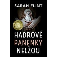 Hadrové panenky nelžou - Sarah Flint