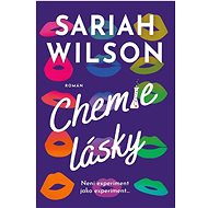 Chemie lásky - Sarah Wilson