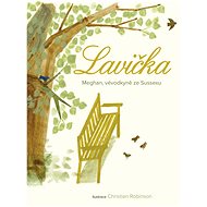 Lavička - Meghan vévodkyně ze Sussexu; Christian Robinson