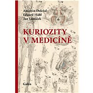 Kuriozity v medicíně - Antonín Doležal; Eduard Hábl; Jan Lomíček