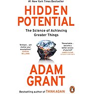 Hidden Potential: The Science of Achieving Greater Things - 