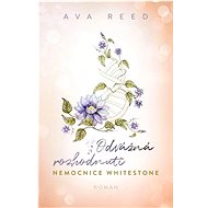 Nemocnice Whitestone Odvážná rozhodnutí - Ava Reed