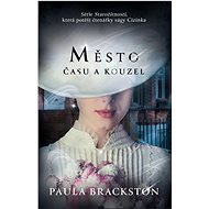 Město času a kouzel - Paula Brackston