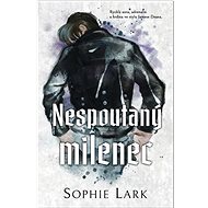 Nespoutaný milenec - Sophie Lark