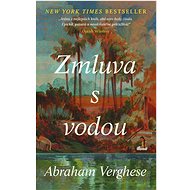 Zmluva s vodou - Abraham Verghese