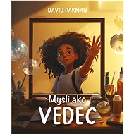 Mysli ako vedec - David Pakman