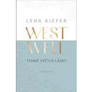 Westwell Temné světlo lásky - Lena Kiefer