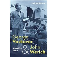 George Voskovec & John Werich: Americká cesta - Michal Bystrov
