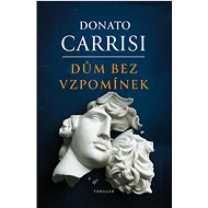 Dům bez vzpomínek - Donato Carrisi