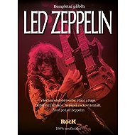 Led Zeppelin: Kompletní příběh - 