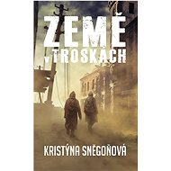 Země v troskách - Kristýna Sněgoňová  Kristýna Sněgoňová