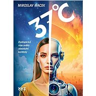 37 stupňů Celsia - Miroslav Macek