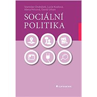 Sociální politika - Stanislav Ondrášek; Lucie Kozlová; Alena Hricová; David Urban