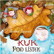 Kuk pod lístek - Andrea Popprová  Andrea Popprová