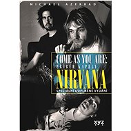Come as you are: Příběh kapely Nirvana - Michael Azerrad