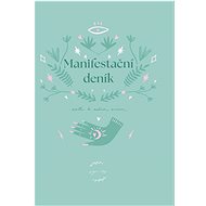 Manifestační deník: Cesta k vašim snům - Petra Novotná