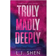Truly Madly Deeply - L. J. Shen