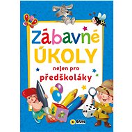 Zábavné úkoly nejen pro předškoláky - 