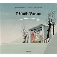 Příběh Vánoc - Raimon Carrasco; Cristina Losantos