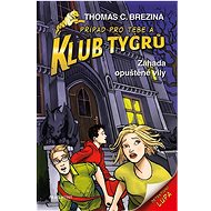 Klub Tygrů Záhada opuštěné vily - Thomas Brezina