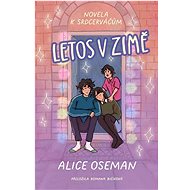 Letos v zimě: Novela k Srdcerváčům - Alice Oseman