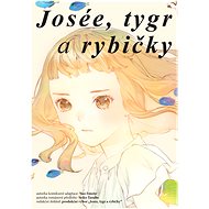 Josée, tygr a rybičky - 
