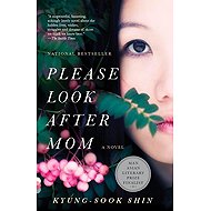 Please Look After Mom: A Novel - 