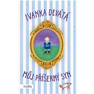 Můj příšerný syn - Ivanka Devátá; Marie Formáčková