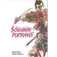 Šógunův popravčí - Góseki Kodžima; Kazuo Koike