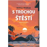 S trochou štěstí - Marissa Meyerová  Marissa Meyerová