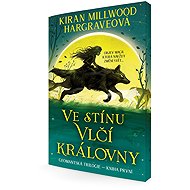 Ve stínu Vlčí královny - Kiran Millwood Hargraveová