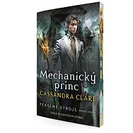 Mechanický princ - Cassandra Clare