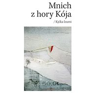 Mnich z hory Kója - Kjóka Izumi