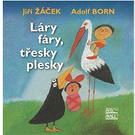 Láry fáry, třesky plesky - Jiří Žáček  Jiří Žáček
