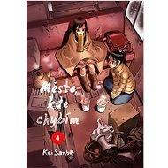Město, kde chybím 4 - Kei Sanbe