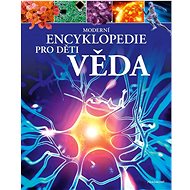 Moderní encyklopedie pro děti Věda - Giles Sparrow