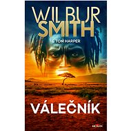 Válečník - Wilbur Smith; Tom Harper