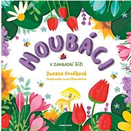 Houbáci v zahradní říši - Zuzana Froňková  Zuzana Froňková