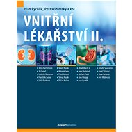 Vnitřní lékařství II. - Ivan Rychlík; Petr Widimský