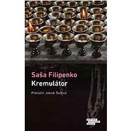 Kremulátor - Saša Filipenko  Saša Filipenko