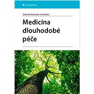 Medicína dlouhodobé péče - Zdeněk Kalvach
